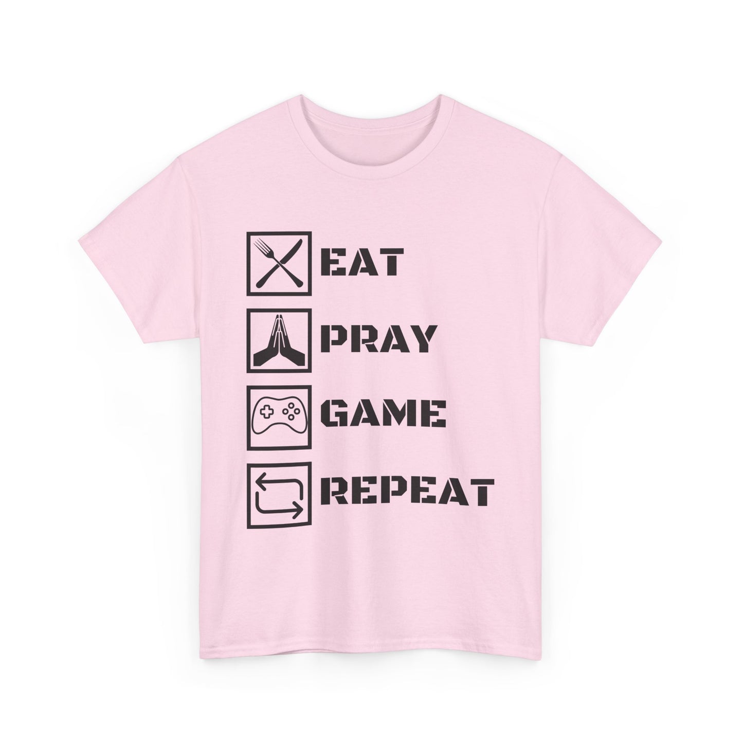 Eat Pray Game Repeat - Teens & Adults Tee