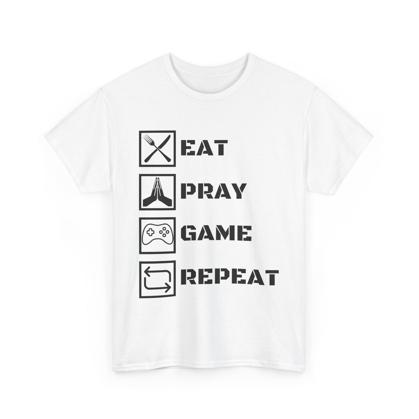 Eat Pray Game Repeat - Teens & Adults Tee