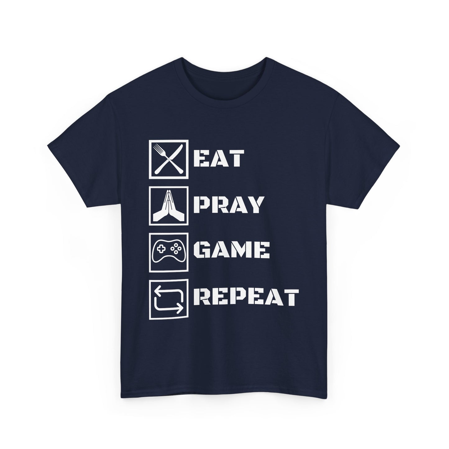 Eat Pray Game Repeat - Teens & Adults Tee